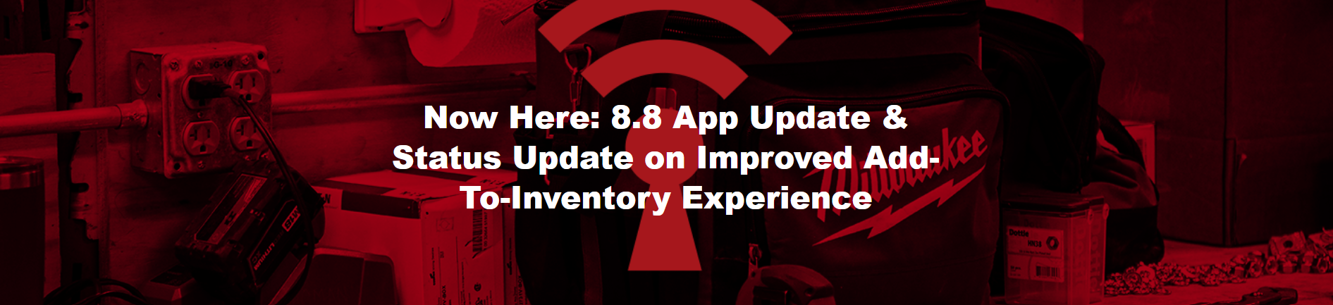 Now Here: 8.8 App Update & Status Update on Improved Add-To-Inventory Experience