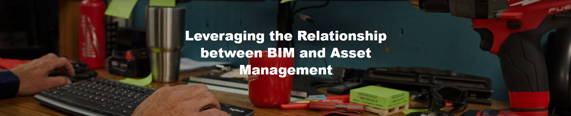 Leveraging the Relationship between BIM and Asset Management