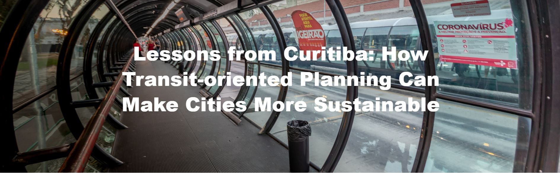 Lessons from Curitiba: How Transit-oriented Planning Can Make Cities More Sustainable