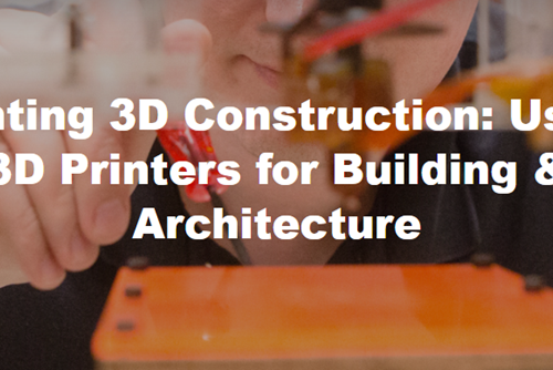 Printing 3D Construction: Using 3D Printers for Building & Architecture ...