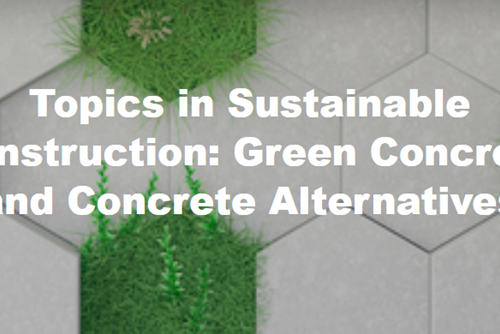 Topics in Sustainable Construction: Green Concrete and Concrete Alternatives
