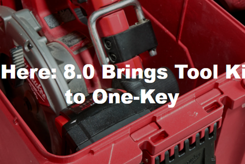Now Here: 8.0 Brings Tool Kitting to One-Key