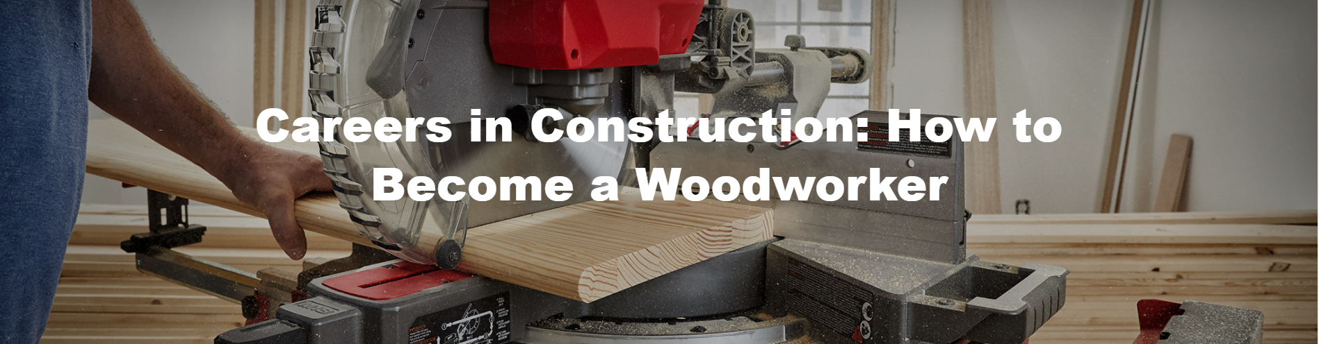 Careers in Construction: How to Become a Woodworker | Milwaukee Tools ...